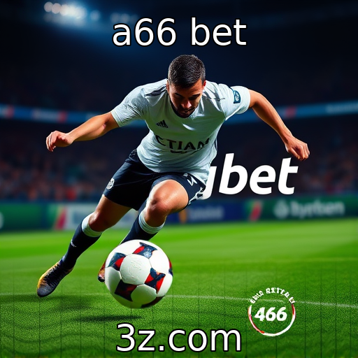 a66 bet - Avanços tecnológicos na experiência de jogo